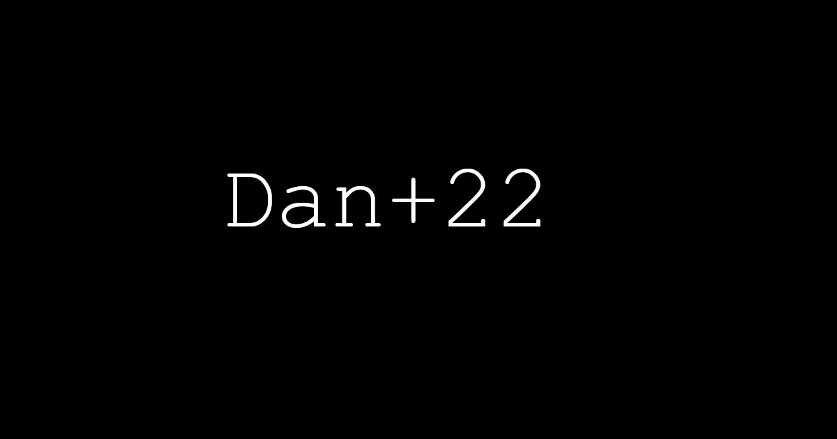 Dan + 22