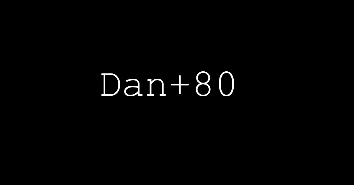 Dan + 80